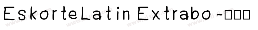 EskorteLatin Extrabo字体转换